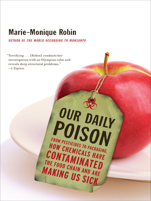Title details for Our Daily Poison by Marie-Monique Robin - Wait list